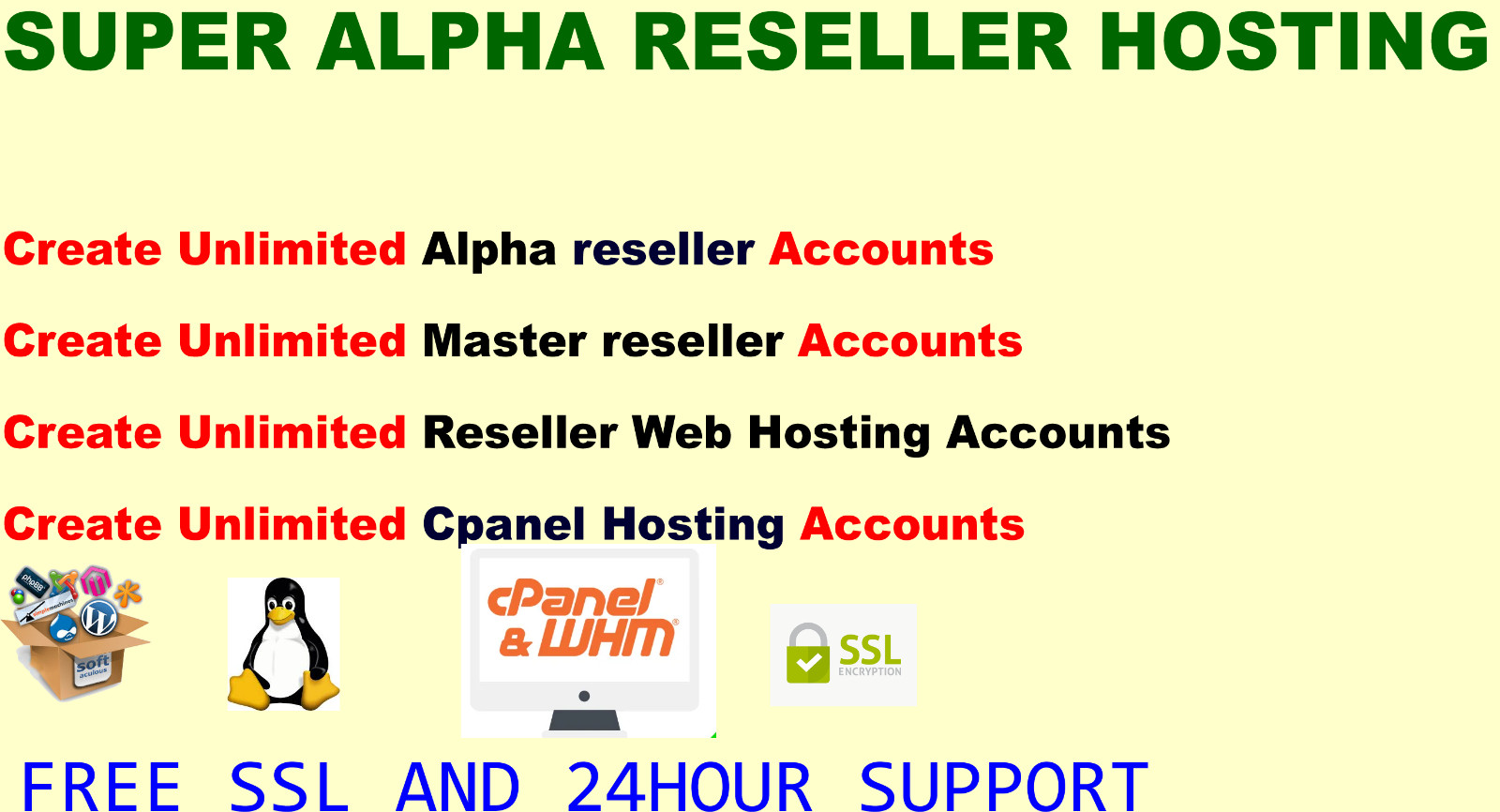SUPER ALPHA $4.99 first month Reseller Create Unlimited accounts WHM/CPANEL